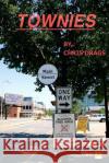 Townies MR Chris Drags 9781496087720 Createspace