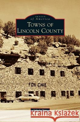 Towns of Lincoln County John Lemay 9781531652197 Arcadia Publishing Library Editions - książka