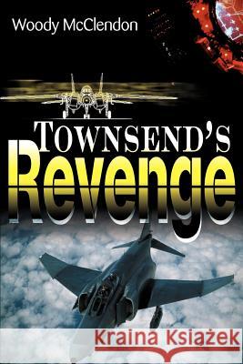 Townsend's Revenge Woody McClendon 9780595135493 Writer's Showcase Press - książka