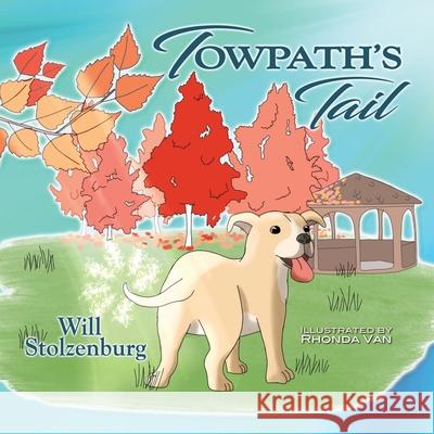 Towpath's Tail Rhonda Van Will Stolzenburg 9781946044761 Who Chains You Books - książka