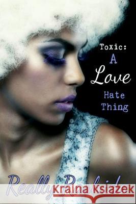 Toxic Really Rashida 9781483935188 Createspace Independent Publishing Platform - książka