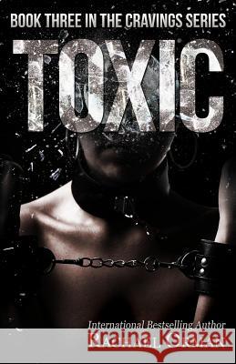 Toxic Rachael Orman 9781519141545 Createspace Independent Publishing Platform - książka