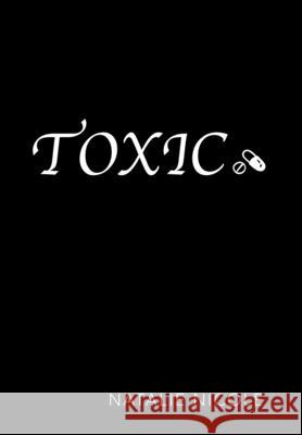 Toxic Natalie Nicole 9781524550318 Xlibris - książka