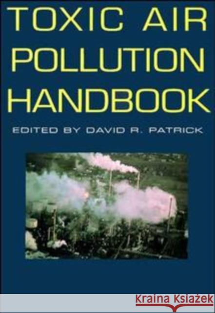 Toxic Air Pollution Handbook David R. Patrick 9780471284499 John Wiley & Sons - książka