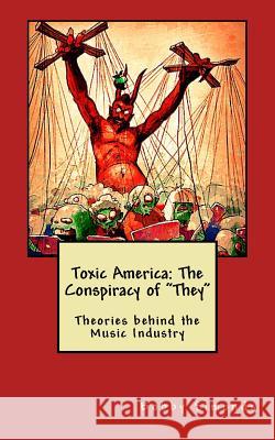 Toxic America: The Conspiracy of 