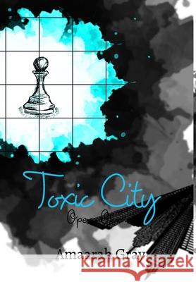 Toxic City: Opera Omina Vol I Gray, Amaarah 9781006368318 Blurb - książka