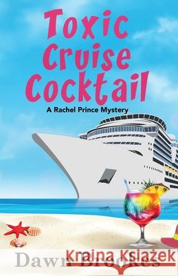 Toxic Cruise Cocktail Dawn Brookes 9781916842083 Oakwood Publications - książka