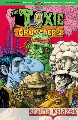 Toxic Crusaders Matt Bors 9781952090455 Ahoy Comics - książka