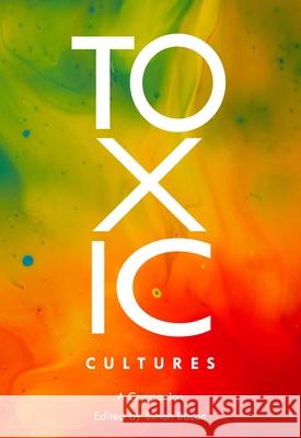 Toxic Cultures; A Companion Bacon, Simon 9781789979534 Peter Lang Ltd, International Academic Publis - książka