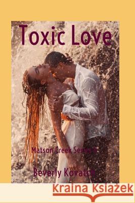 Toxic Love Beverly Kovatch 9781790601585 Independently Published - książka