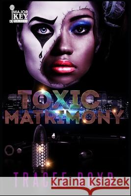 Toxic Matrimony Tracee Boyd, Accuprose Editing Services 9798769900662 Independently Published - książka