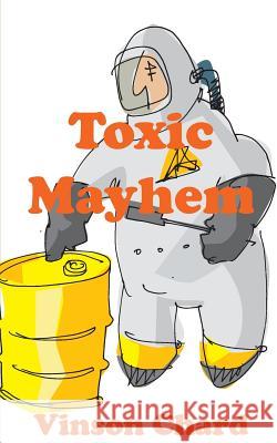 Toxic Mayhem Vinson Chard 9781910266199 New Generation Publishing - książka