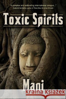 Toxic Spirits Mani 9781959770428 Calumet Editions - książka