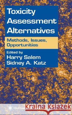 Toxicity Assessment Alternatives: Methods, Issues, Opportunities Salem, Harry 9780896037878 Humana Press - książka