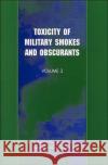 Toxicity of Military Smokes and Obscurants : Volume 3 National Academy of Sciences 9780309065993 National Academies Press
