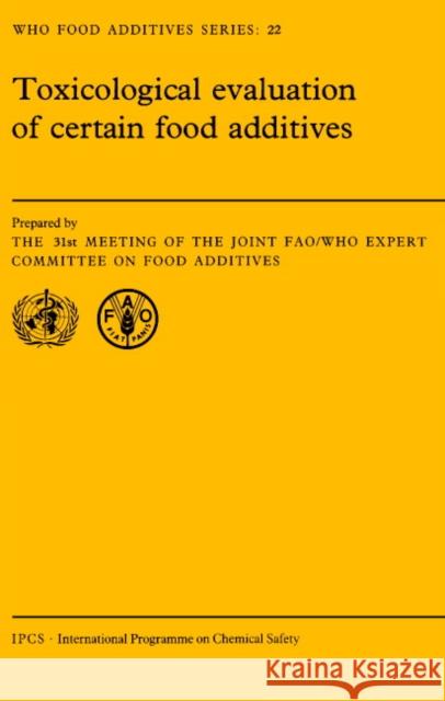 Toxicological Evaluation of Certain Food Additives World Health Organization                International Program on Chemical Safety Pro Internationa 9780521369282 Cambridge University Press - książka