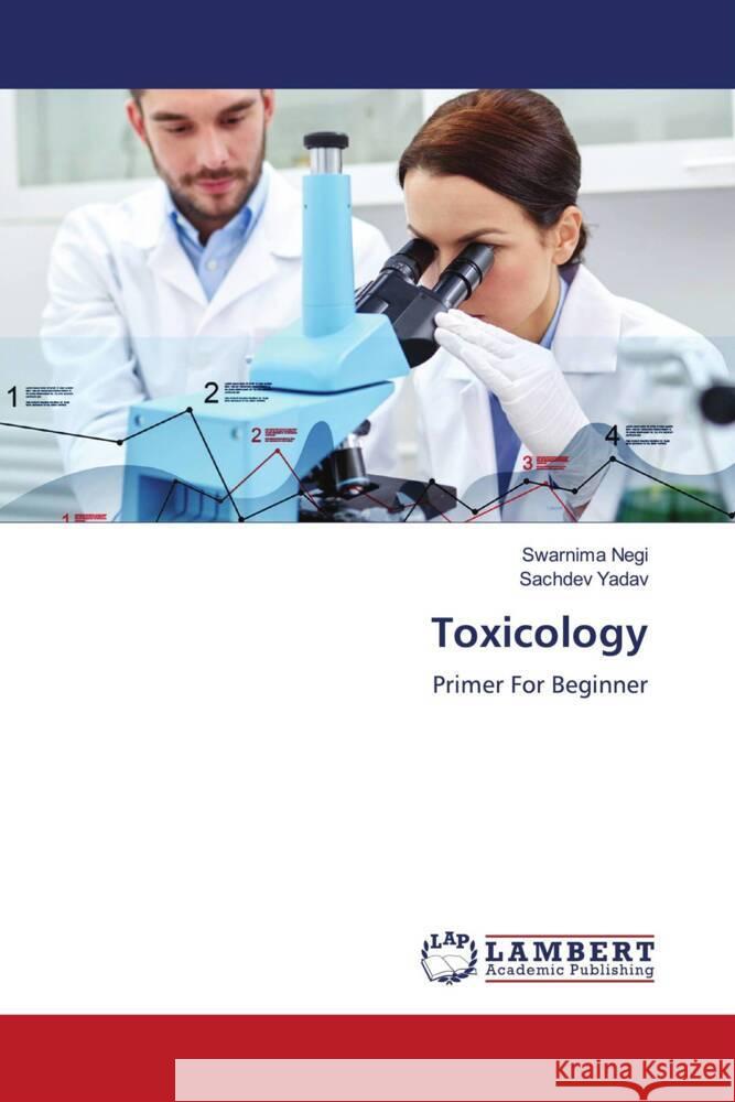 Toxicology Negi, Swarnima, Yadav, Sachdev 9786204743851 LAP Lambert Academic Publishing - książka