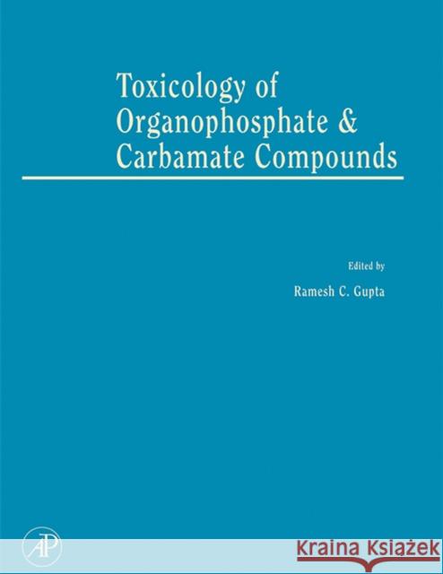 Toxicology of Organophosphate and Carbamate Compounds Ramesh C. Gupta 9780120885237 Academic Press - książka