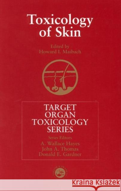Toxicology of Skin Maibach I. Maibach Howard I. Maibach Howard I. Maibach 9781560328025 CRC - książka