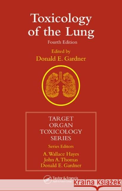 Toxicology of the Lung Donald E. Gardner 9780849328350 CRC Press - książka