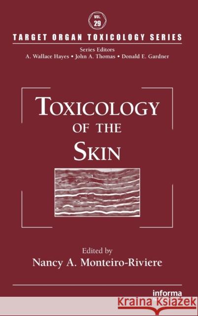 Toxicology of the Skin Nancy A. Monteiro-Riviere 9781420079173 Informa Healthcare - książka