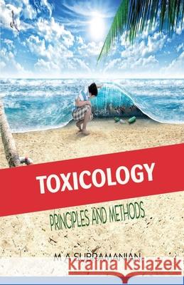 Toxicology Principles and Methods Second Revised Edition M. a. Subramanian 9788180940781 Mjp Publisher - książka