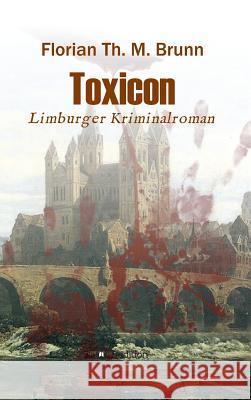 Toxicon Brunn, Florian Th M. 9783732326600 Buchtalent - książka