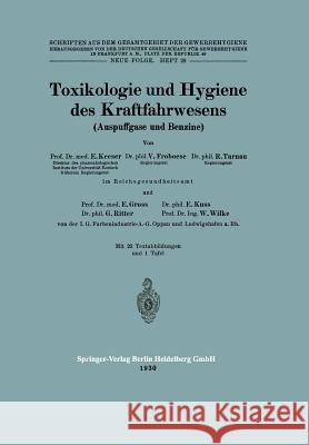 Toxikologie Und Hygiene Des Kraftfahrwesens (Auspuffgase Und Benzine) E. Keeser V. Froboese R. Turnau 9783642985102 Springer - książka