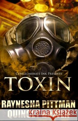 Toxin Quincey Bowen, Raynesha Pittman 9780996785624 Conglomerate Ink - książka