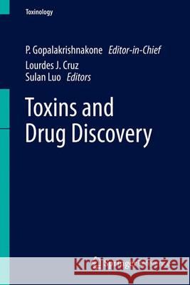 Toxins and Drug Discovery P. Gopalakrishnakone Lourdes J. Cruz Sulan Luo 9789400764514 Springer - książka