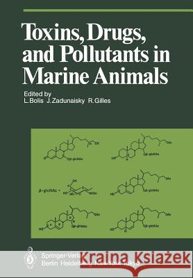 Toxins, Drugs, and Pollutants in Marine Animals L. Bolis J. Zadunaisky R. Gilles 9783642699054 Springer - książka