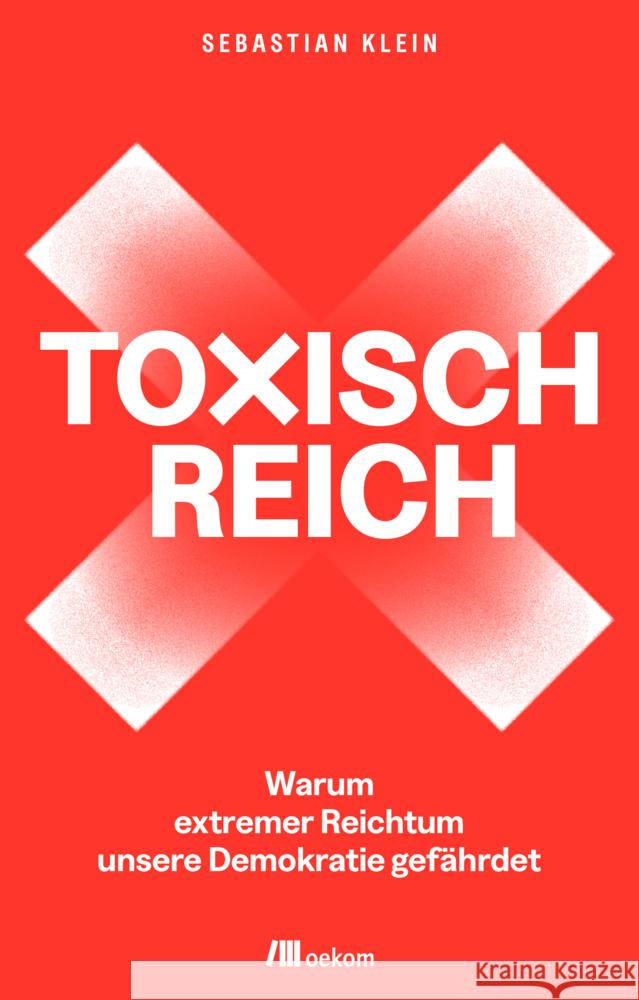 Toxisch Reich Klein, Sebastian 9783987261381 oekom - książka