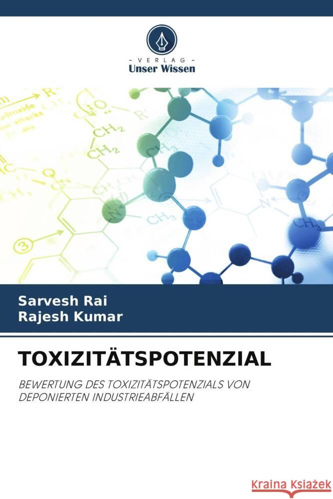 TOXIZITÄTSPOTENZIAL Rai, Sarvesh, Kumar, Rajesh 9786205145470 Verlag Unser Wissen - książka
