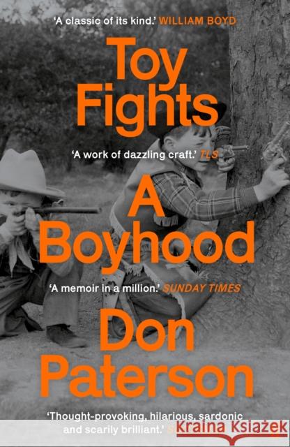 Toy Fights: A Boyhood - 'A classic of its kind' William Boyd Don Paterson 9780571240289 Faber & Faber - książka