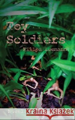 Toy Soldiers Filipa Leemann 9781480223592 Createspace - książka