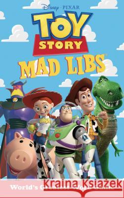 Toy Story Mad Libs: World's Greatest Word Game Macchiarola, Laura 9781524792008 Mad Libs - książka