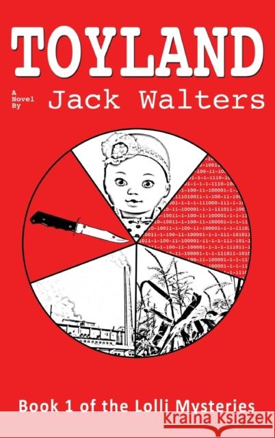 Toyland Jack H Walters 9781647190040 Booklocker.com - książka