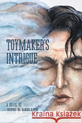 Toymaker's Intrigue John P Mullen   9781637841143 Hawes & Jenkins - książka