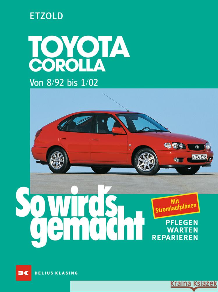 Toyota Corolla 8/92 bis 1/02 Etzold, Rüdiger 9783667123497 Delius Klasing - książka