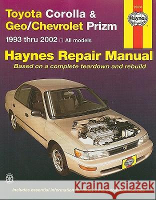 Toyota Corolla and Geo/Chev Prizm Auto Repair Manual 93-02 Jay Storer Diane Harold Cherkerzian John Haynes 9781563924552 Haynes Manuals - książka