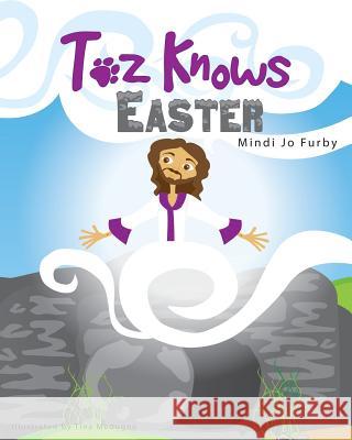 Toz Knows Easter Mindi Furby, Tina Modugno (The Oreo Cat (c)) 9781943413065 Kingswynd - książka