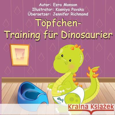 Töpfchen-Training für Dinosaurier Pavska, Kseniya 9781724713490 Createspace Independent Publishing Platform - książka