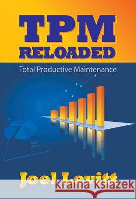 TPM Total Productive Maintenance Levitt, Joel 9780831134266 Industrial Press - książka