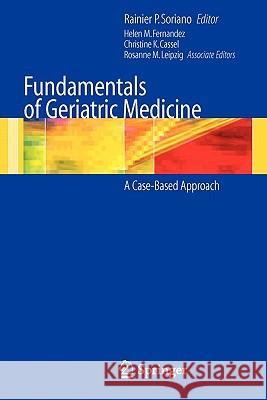Tpndamentals of Geriatric Medicine: A Case-Based Approach Soriano, Rainier P. 9780387323244 Springer - książka