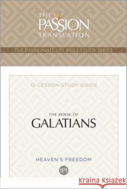 Tpt the Book of Galatians: 12-Lesson Study Guide Brian Simmons 9781424566266 Broadstreet Publishing - książka