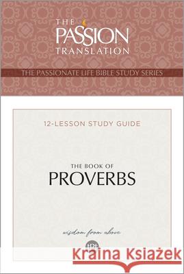 Tpt the Book of Proverbs: 12-Lesson Study Guide Brian Simmons 9781424564378 Broadstreet Publishing - książka