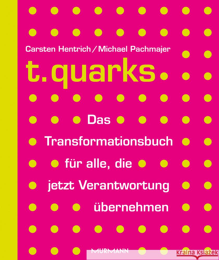 t.quarks Hentrich,  Carsten, Pachmajer,  Michael 9783867748223 Murmann Publishers - książka
