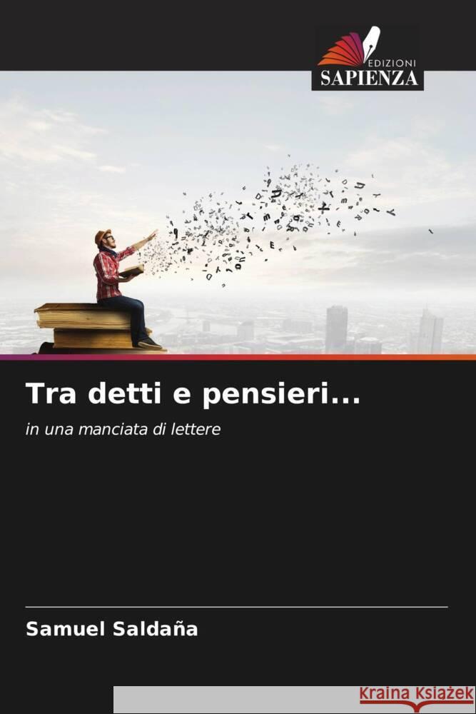 Tra detti e pensieri... Saldaña, Samuel 9786207071036 Edizioni Sapienza - książka