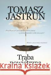 Trąba powietrzna Tomasz Jastrun 9788368342444 Lira Publishing - książka