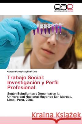 Trabajo Social: Investigación y Perfil Profesional. Aguilar Díaz Guisella Gladys 9783844343199 Editorial Academica Espanola - książka